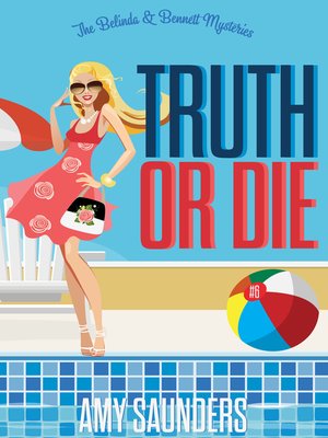 cover image of Truth or Die (The Belinda & Bennett Mysteries, Book Six)